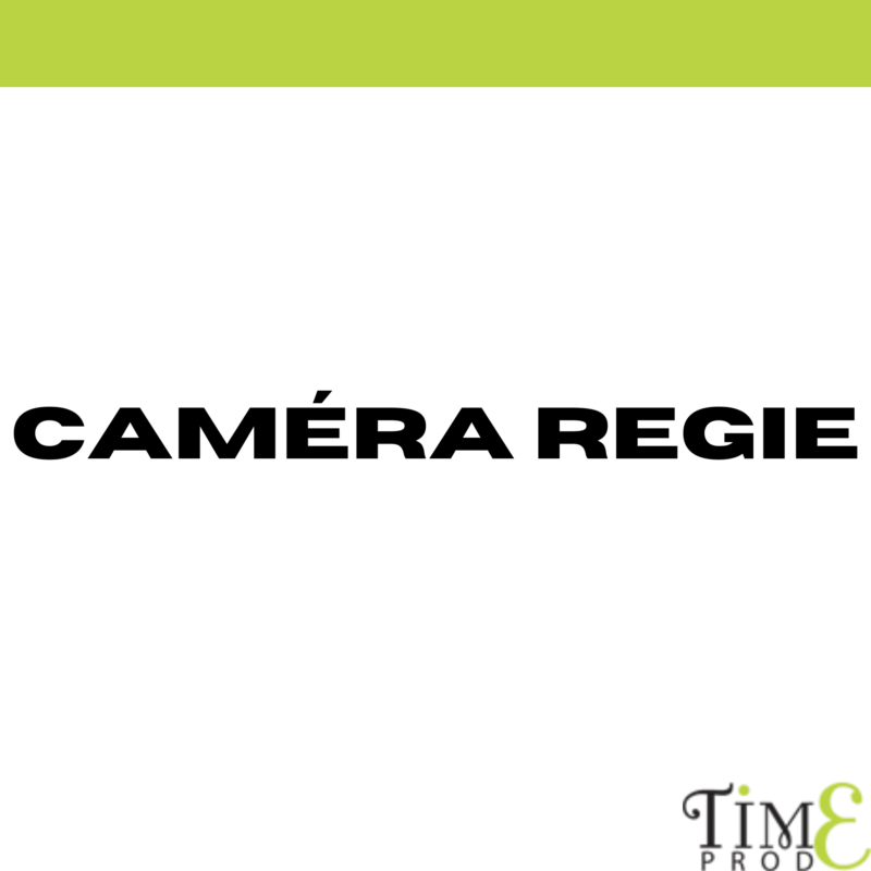 Caméra régies