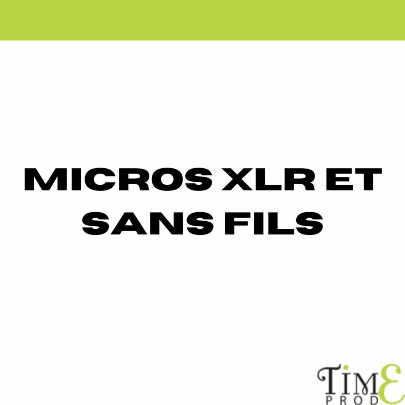 Micros XLR et sans fils